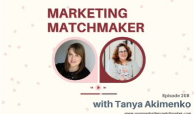 Title card for Marketing Matchmaker podcast episode 208 featuring Tanya Akimenko, with photos of two women, set against a pink background.