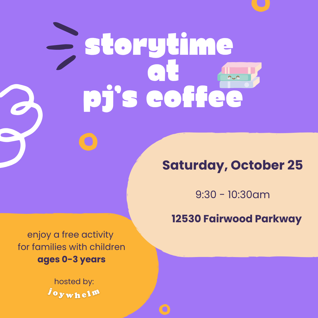 A colorful flyer inviting families with children ages 0-3 years to a storytelling event at PJ's Coffee on Saturday, October 25 from 9:30 to 10:30 am, hosted by Joywhelm, with a purple background, playful design elements, and an illustration of stacked books with happy faces.