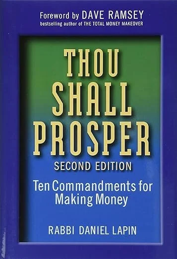Thou Shall Prosper: Ten Commandments for Making Money
by Rabbi Daniel Lapin