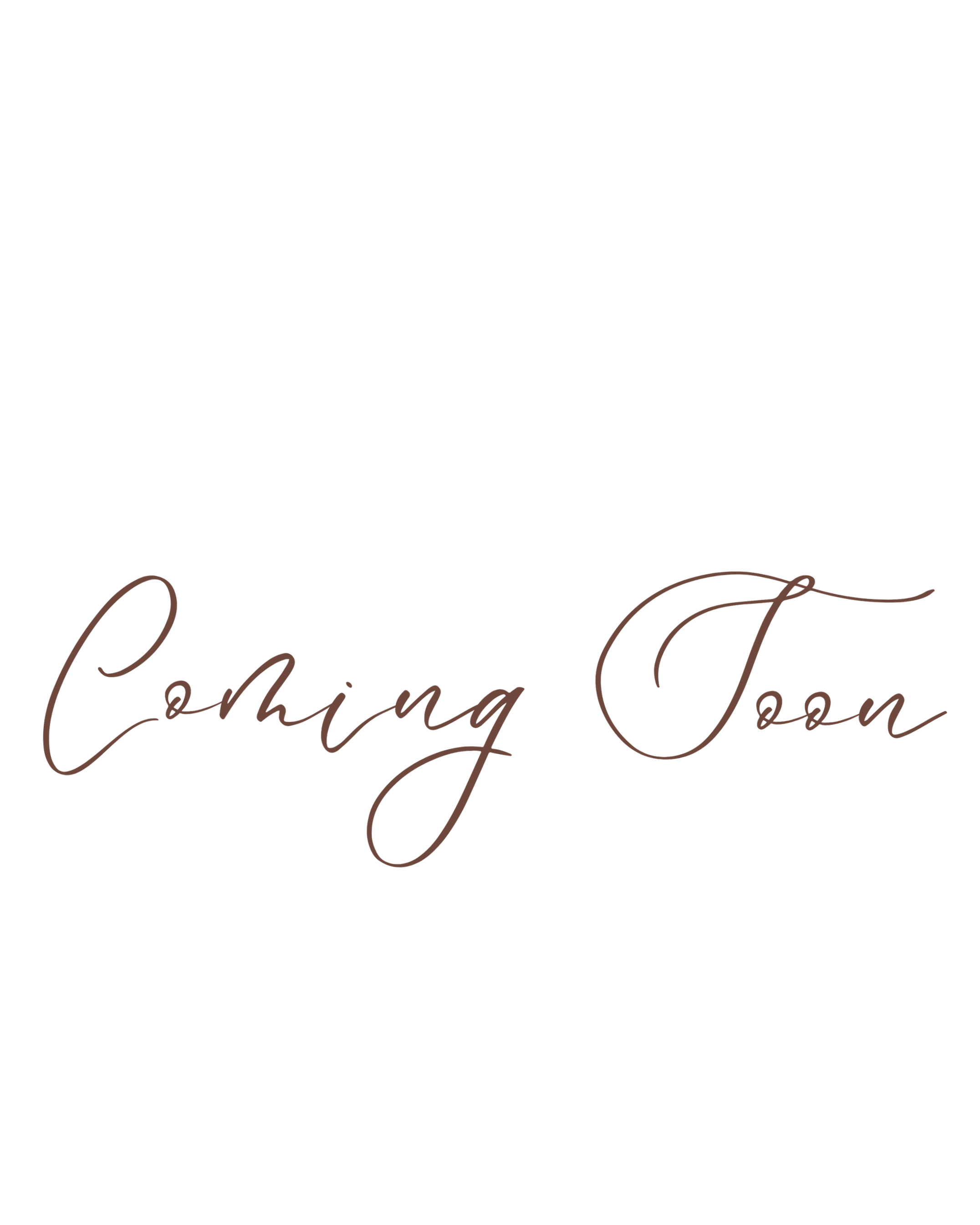 Black background with text reading 'Coming Soon' in elegant script font.