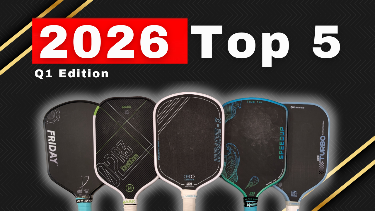 Top 5 Paddles 2026 Q1 Edition