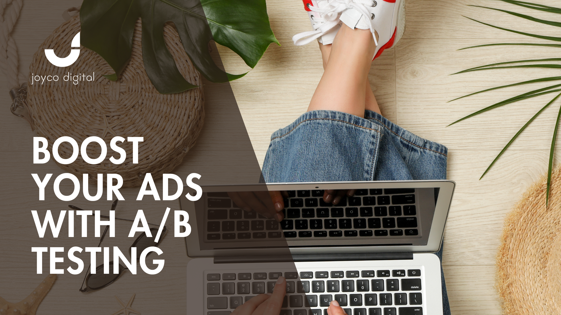 A/B Testing Your Ads: Why It’s Essential and How to Start