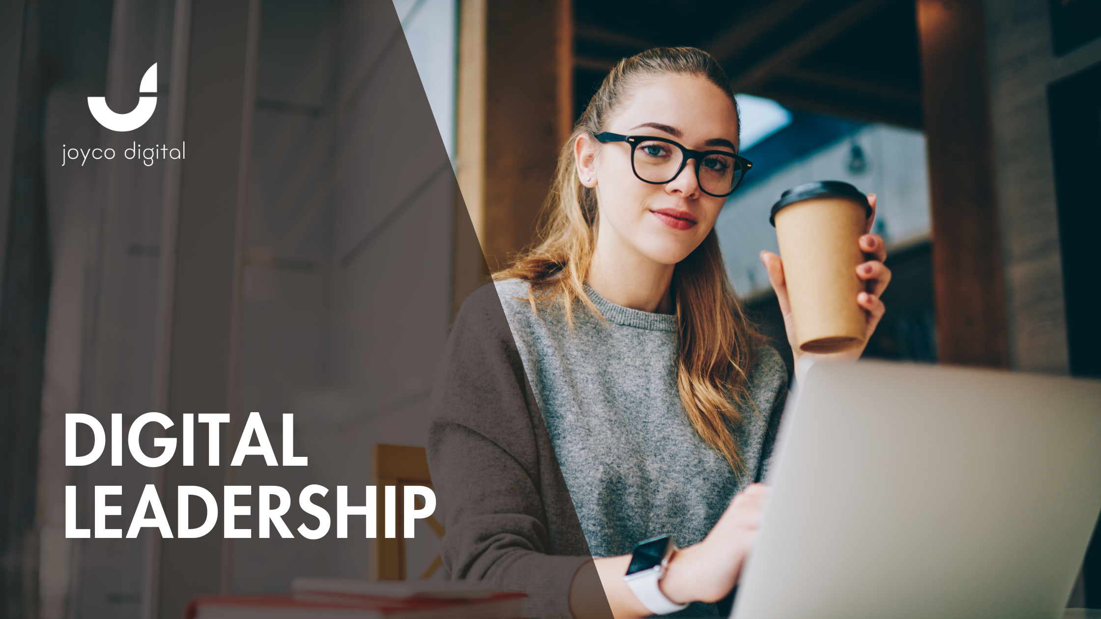 Digital Leadership: How to Lead Your Business into the Future