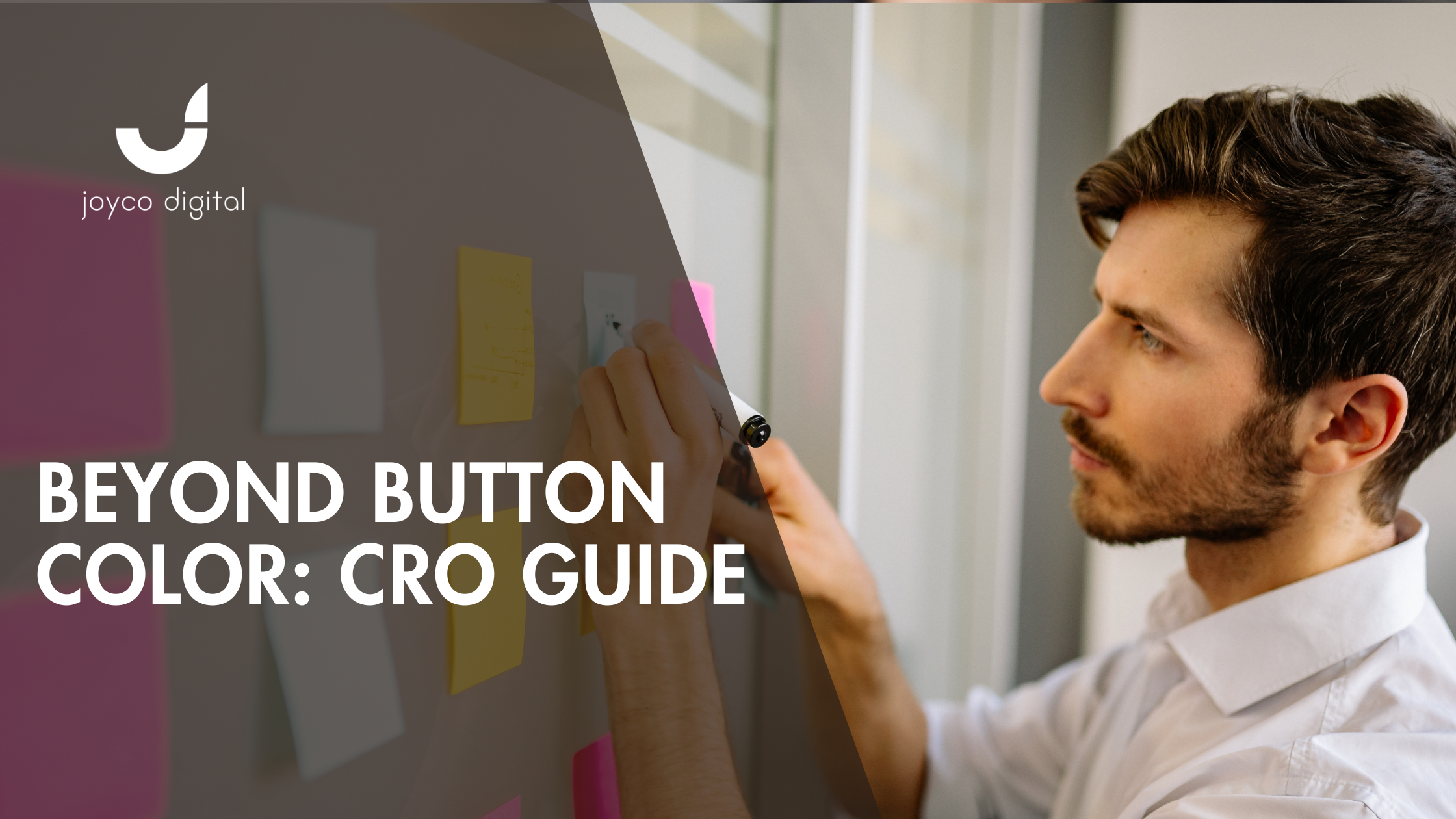 Beyond the Button Color: The Joyco Guide to a High-Performance CRO Strategy