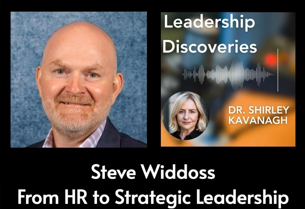 Leadership Discoveries #28: From HR to Strategic Leadership: Steve Widdoss on Earning a Seat at the Table