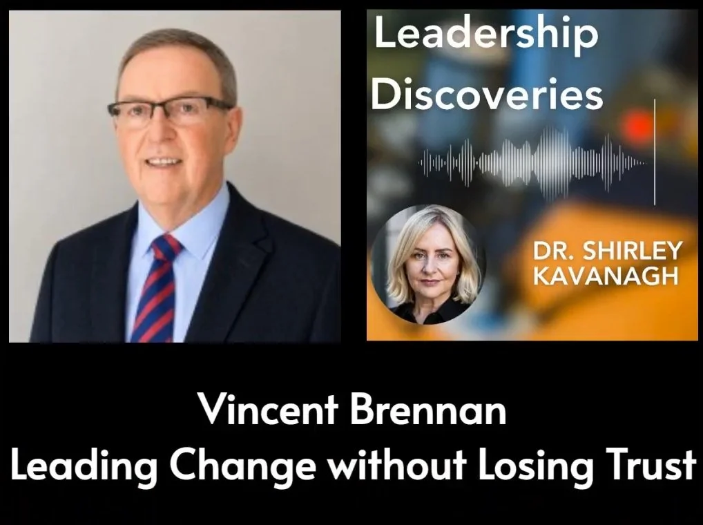 Leadership Discoveries #37: Leading Change without Losing Trust with Vincent Brennan