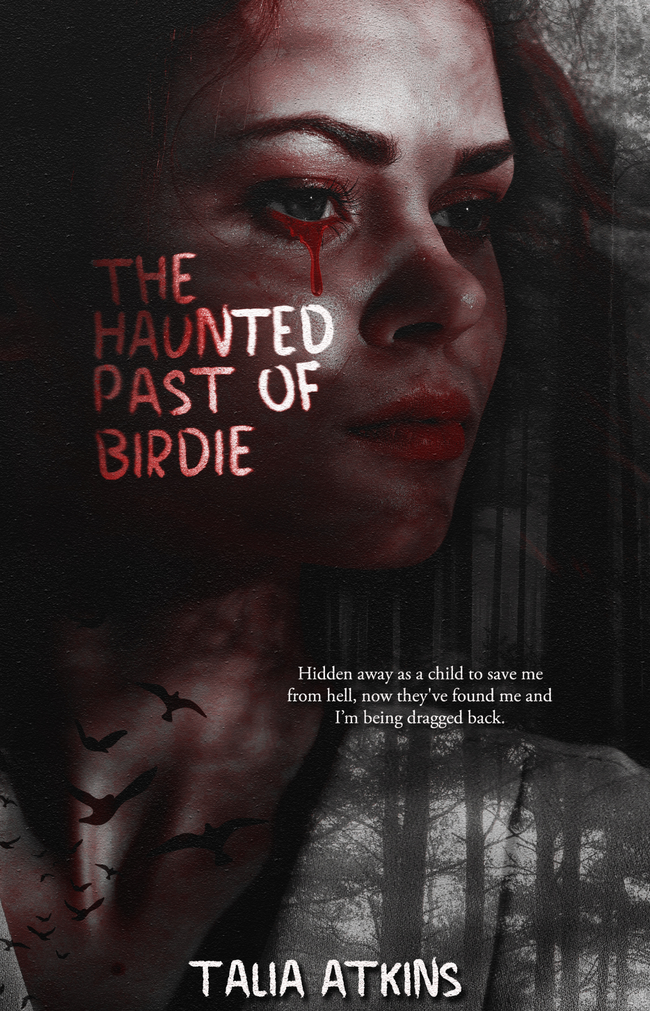 The Haunted Past of Birdie by Talia Atkins Cover Design
DARK ROMANCE