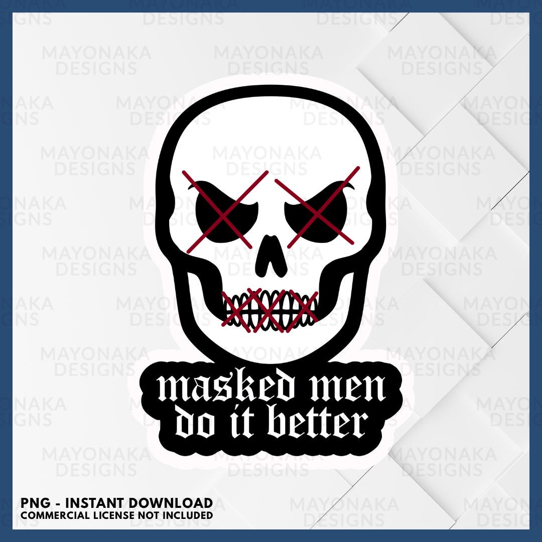 Masked Men Do It Better