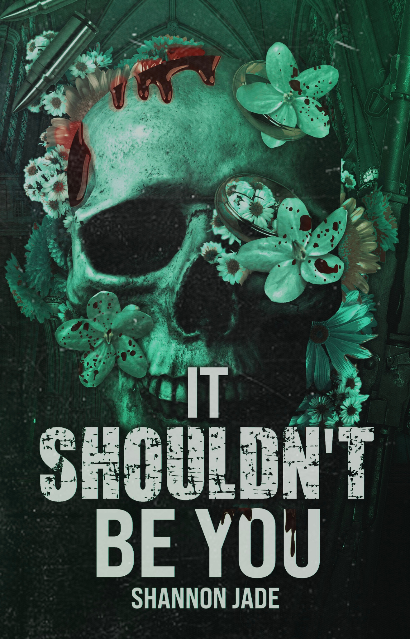 It Shouldn't Be You by Shannon Jade Cover Design
MAFIA DARK ROMANCE