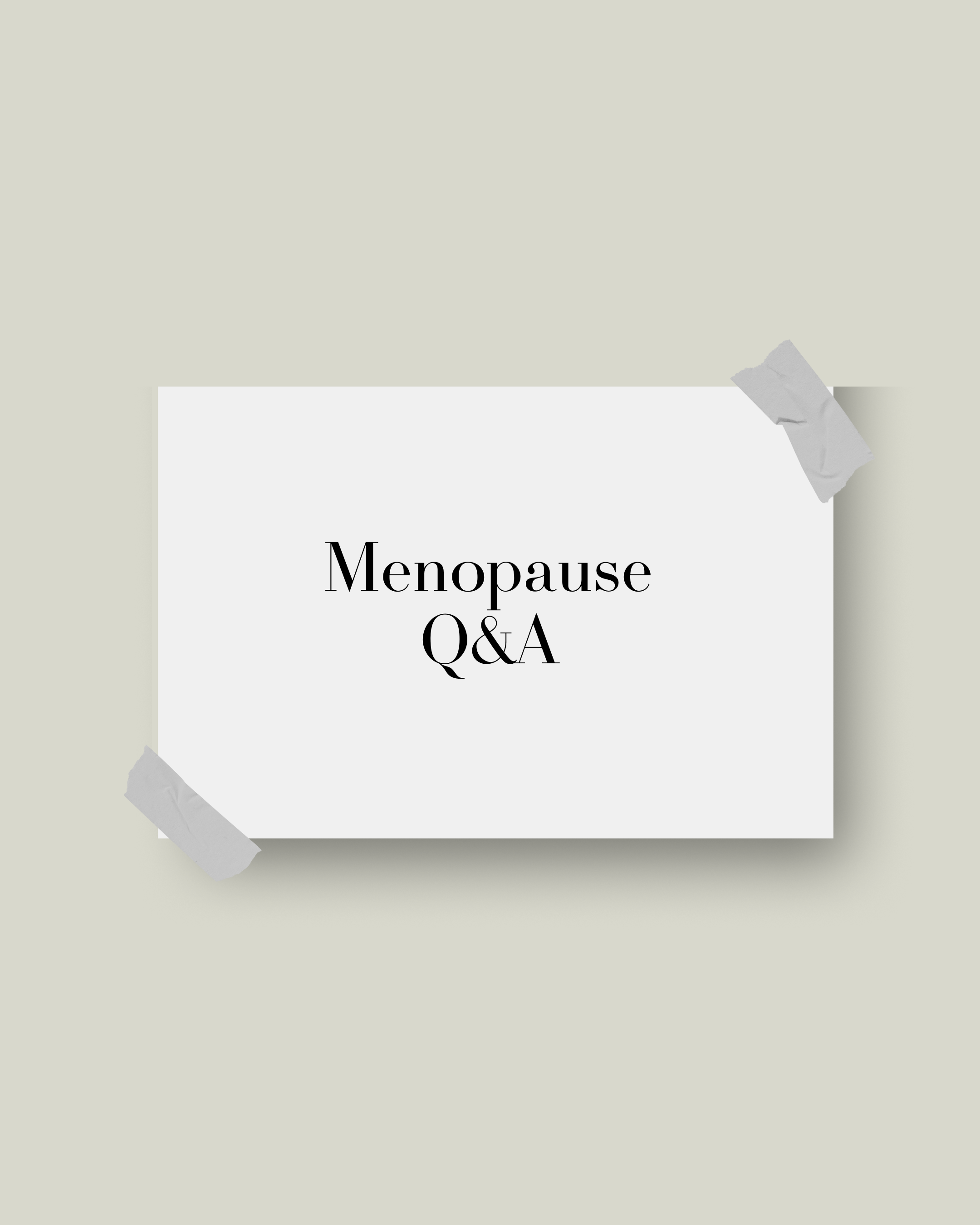Your top 20 Menopause questions answered →