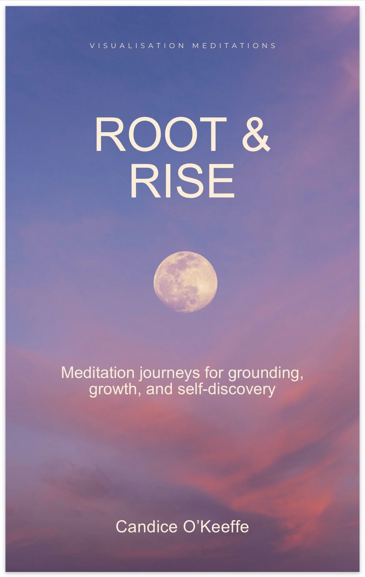 Root & Rise Meditation journeys for grounding, growth, and self-discovery
