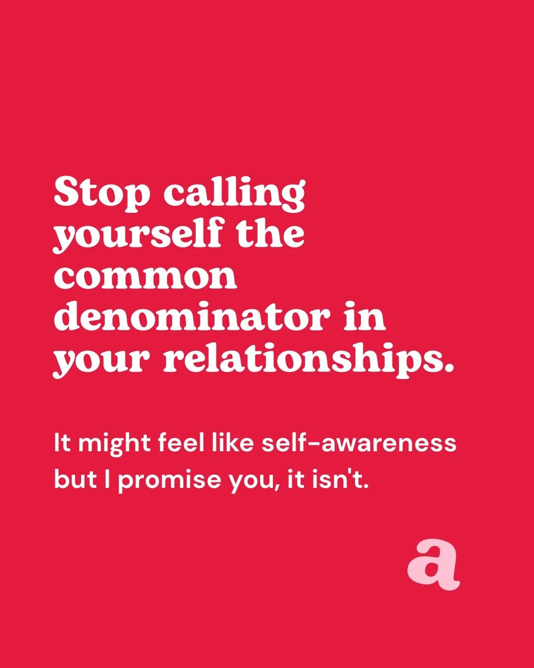 Recognising a pattern in your relationships is one thing, but blaming yourself isn&rsquo;t the answer 👀

Calling yourself the common denominator might feel like self-awareness, but it&rsquo;s one of the most effective ways women have been taught to 