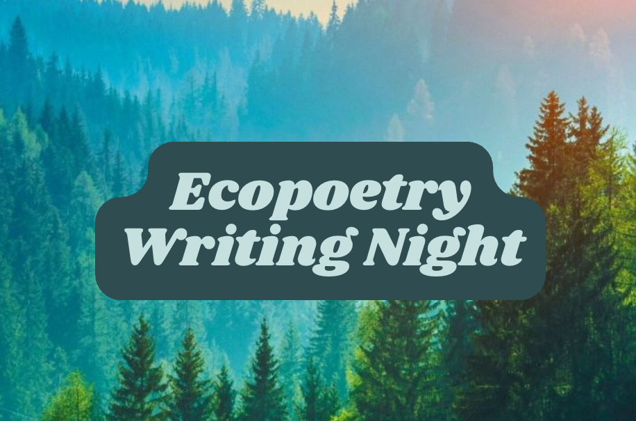 Ecopoetry Writing Night 
