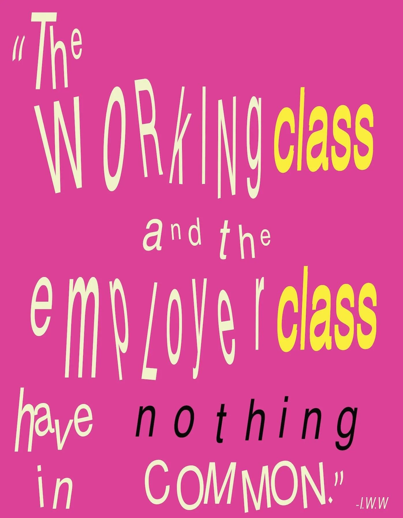 Only the working class can get rid of capitalist society and bring about socialism.