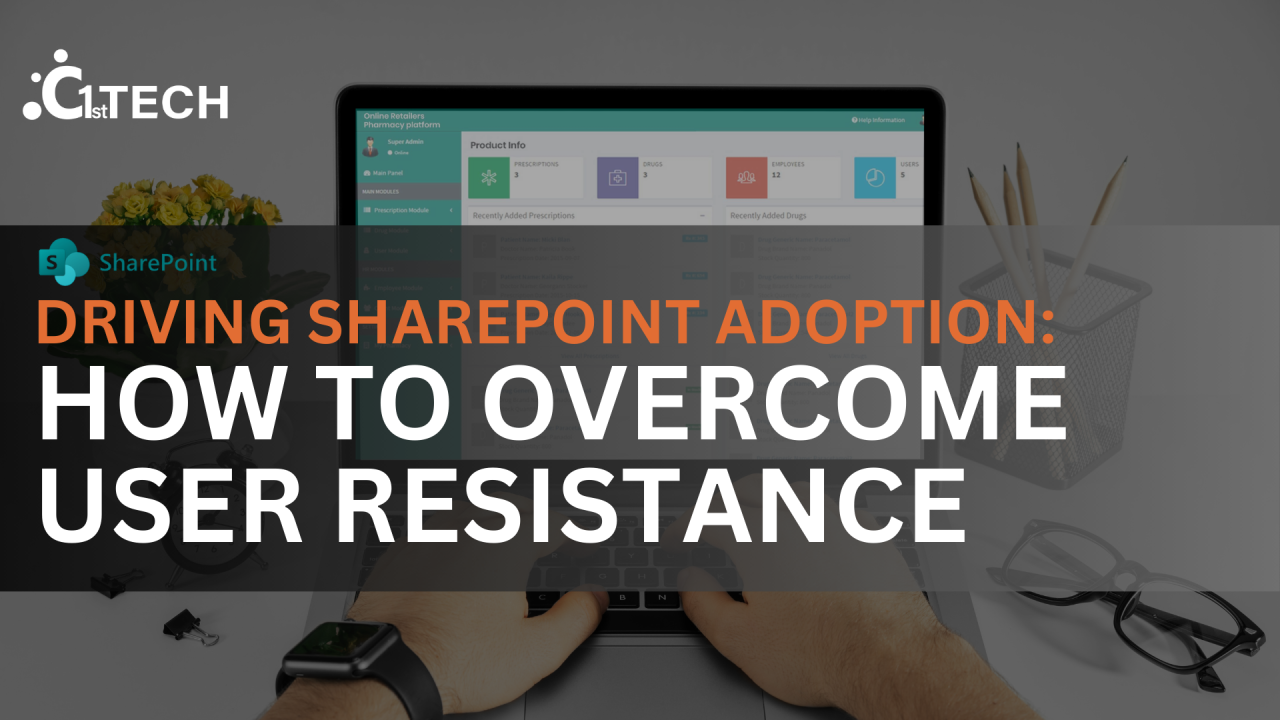 Driving SharePoint Adoption: How to Overcome User Resistance
