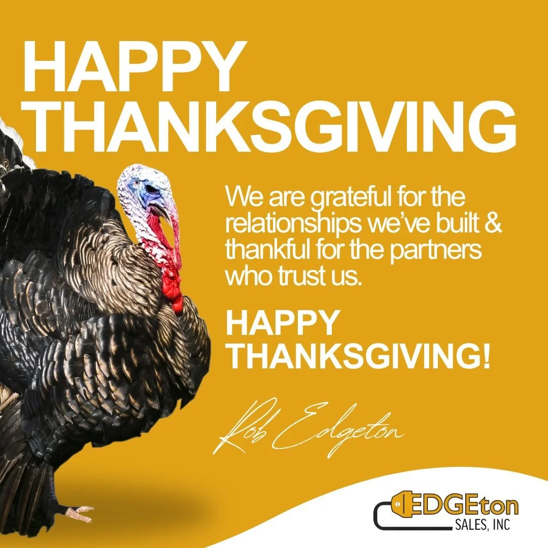 As we head into the holiday, we want to extend our appreciation to the engineers, OEMs, distributors, and contractors who partner with us each day.

Happy Thanksgiving from Edgeton Sales! 🦃