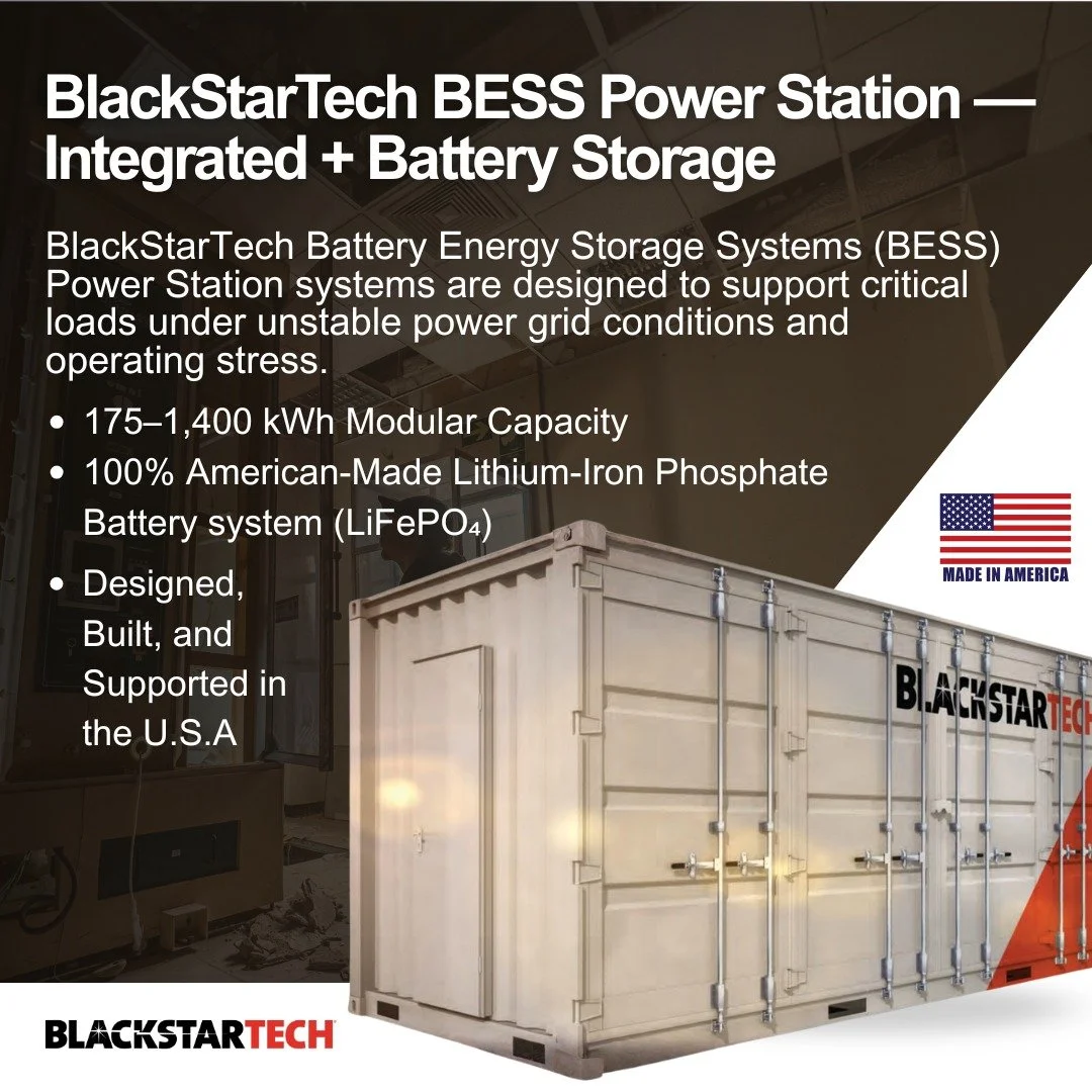 Most power failures start with instability&mdash;not outages.

BlackStarTech BESS is built to behave like infrastructure, not a standalone battery.

&bull; Modular, scalable storage
&bull; Predictable response to grid disturbances
&bull; Designed, bu