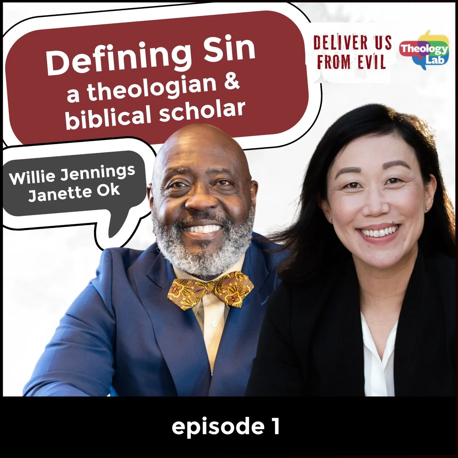 Two scholars smile surround by the text "Defining Sin: a theologian & biblical scholar: Willie Jennings and Mellanie Ok: episode 1"