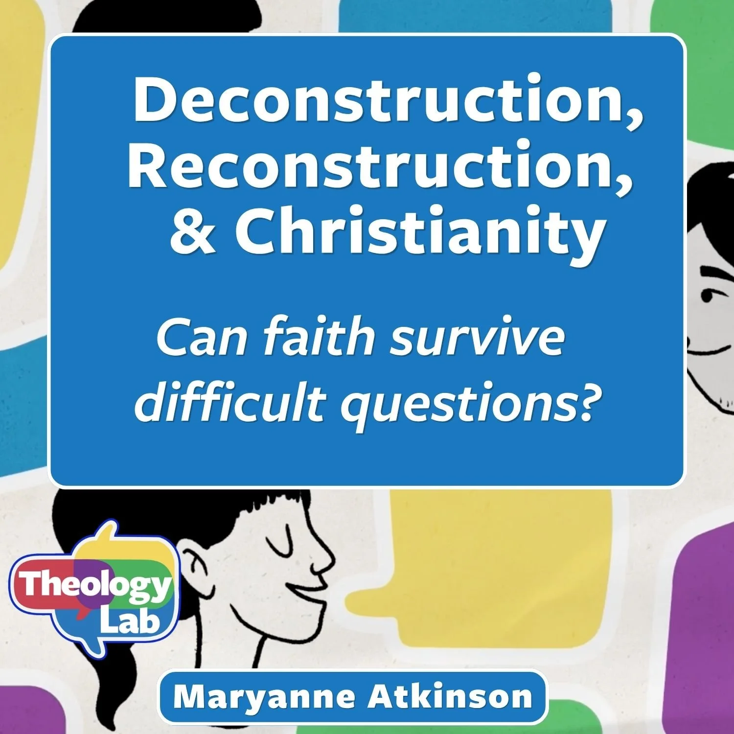 Deconstruction, reconstruction, and Christianity: Can faith survive difficult questions?