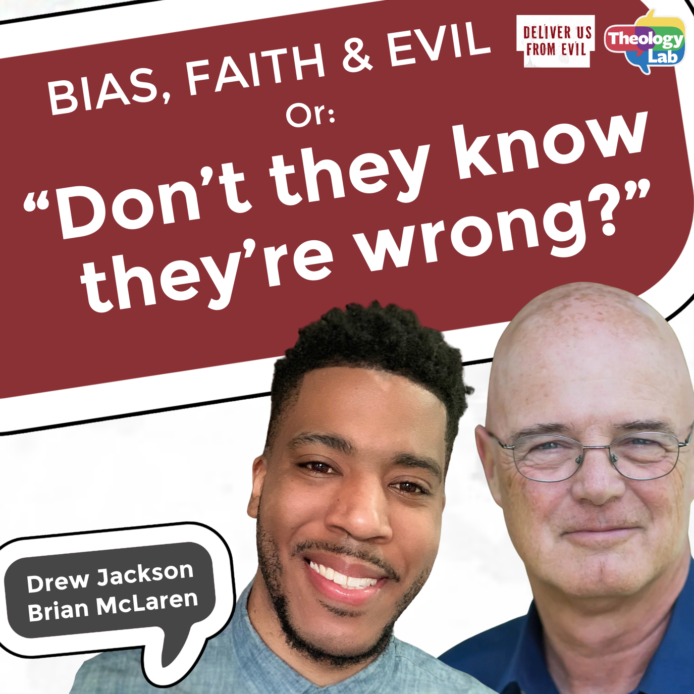image: Episode on bias, faith and evil, with question: Don't they know they're wrong