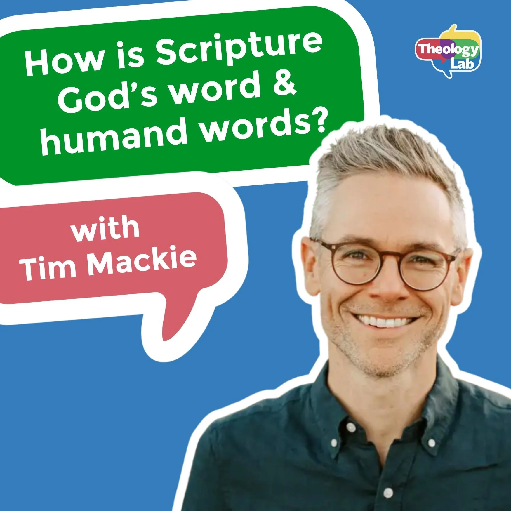 Tim Mackie, speech bubbles about the episode