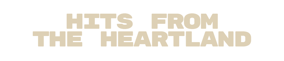 hits from the heartland.