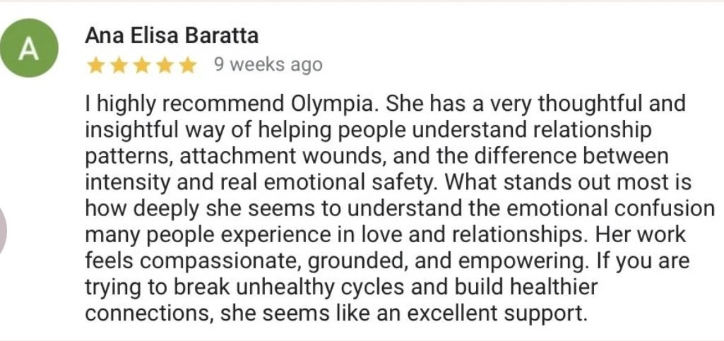 Online review for Olympia by Ana Elisa Baratta, five-star rating, praising her understanding of emotional patterns, attachment wounds, and relationship dynamics, recommending her for healthier relationship cycles.