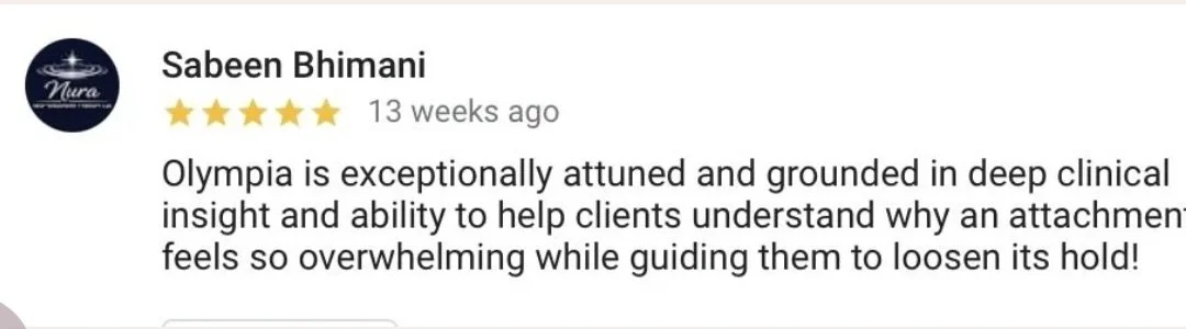 5-star review by Sabeen Bhimani praising Olympia for her deep clinical insight and ability to help clients understand and loosen emotional attachment.