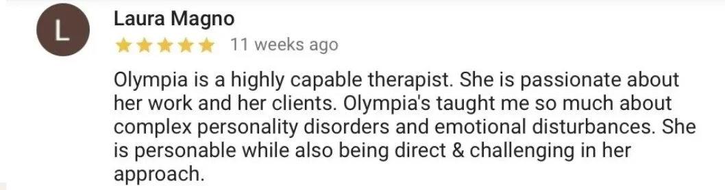 Google review from Laura Magno praising Olympia as a highly capable therapist, highlighting her passion, personality, and challenging yet personable approach.