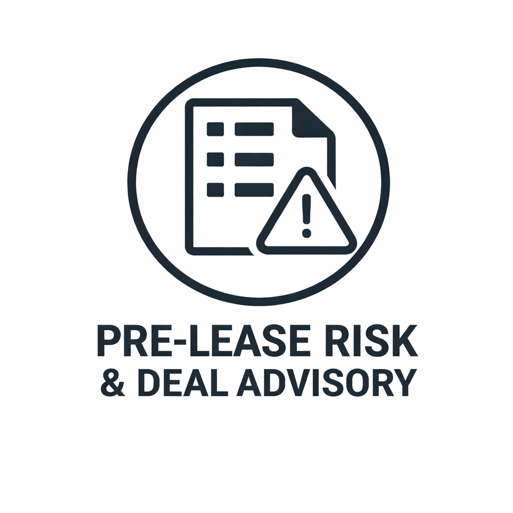 Pre-lease risk & deal advisory