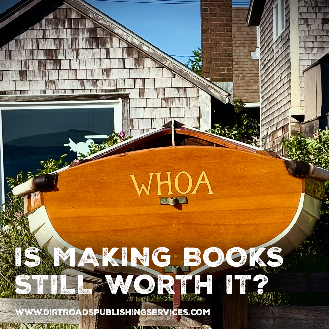 Is Making Books Still Worth It? Reflections on a Small Publishing Services Business, One Year In