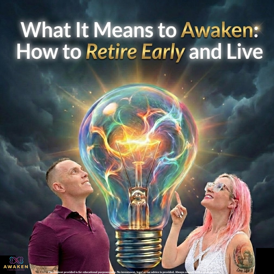 What It Means to Awaken: How to Retire Early and Live