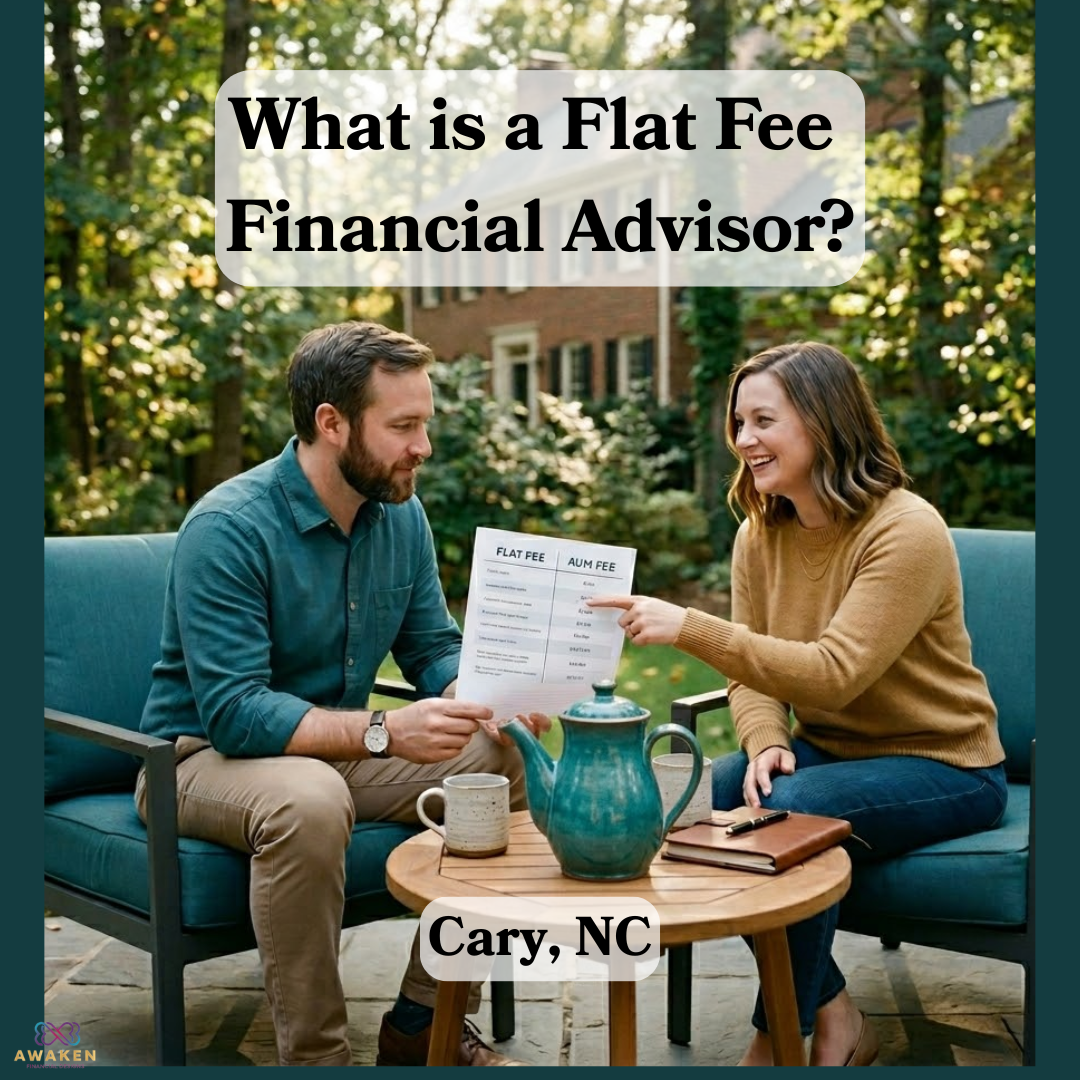 Flat Fee Financial Advisor Cary NC: No AUM Fees, No Hidden Fees