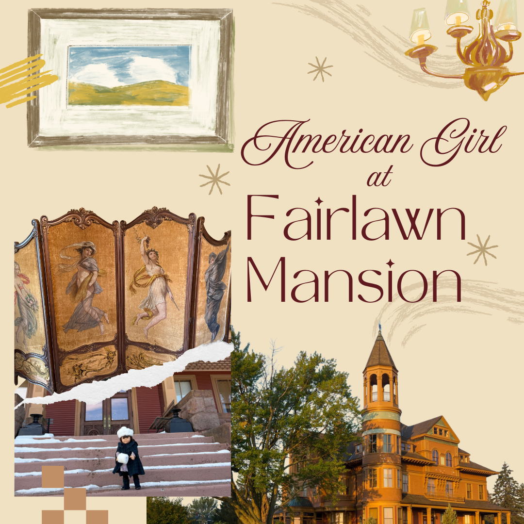 American Girl Meets Fairlawn Mansion