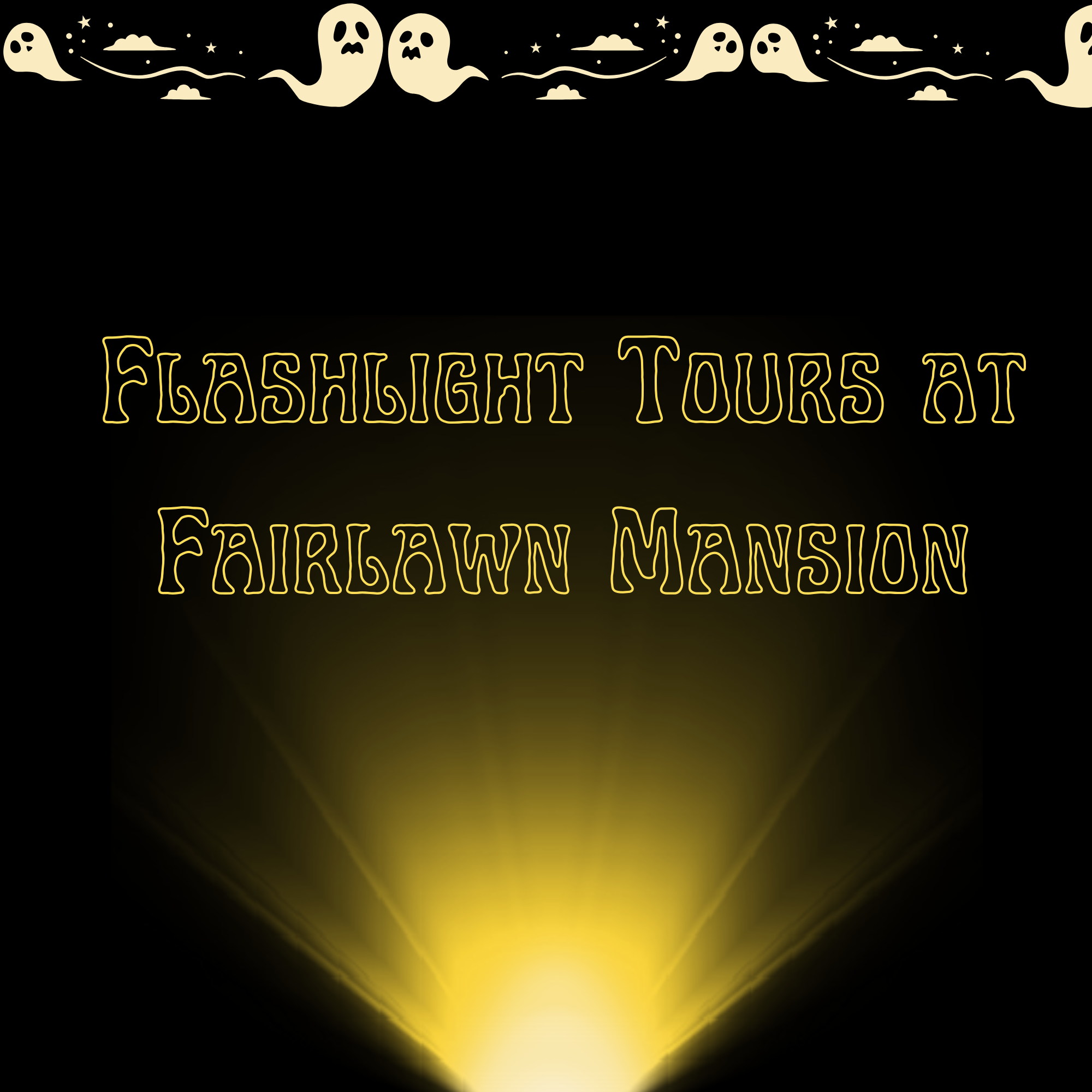 Flashlight Tours of Fairlawn Mansion