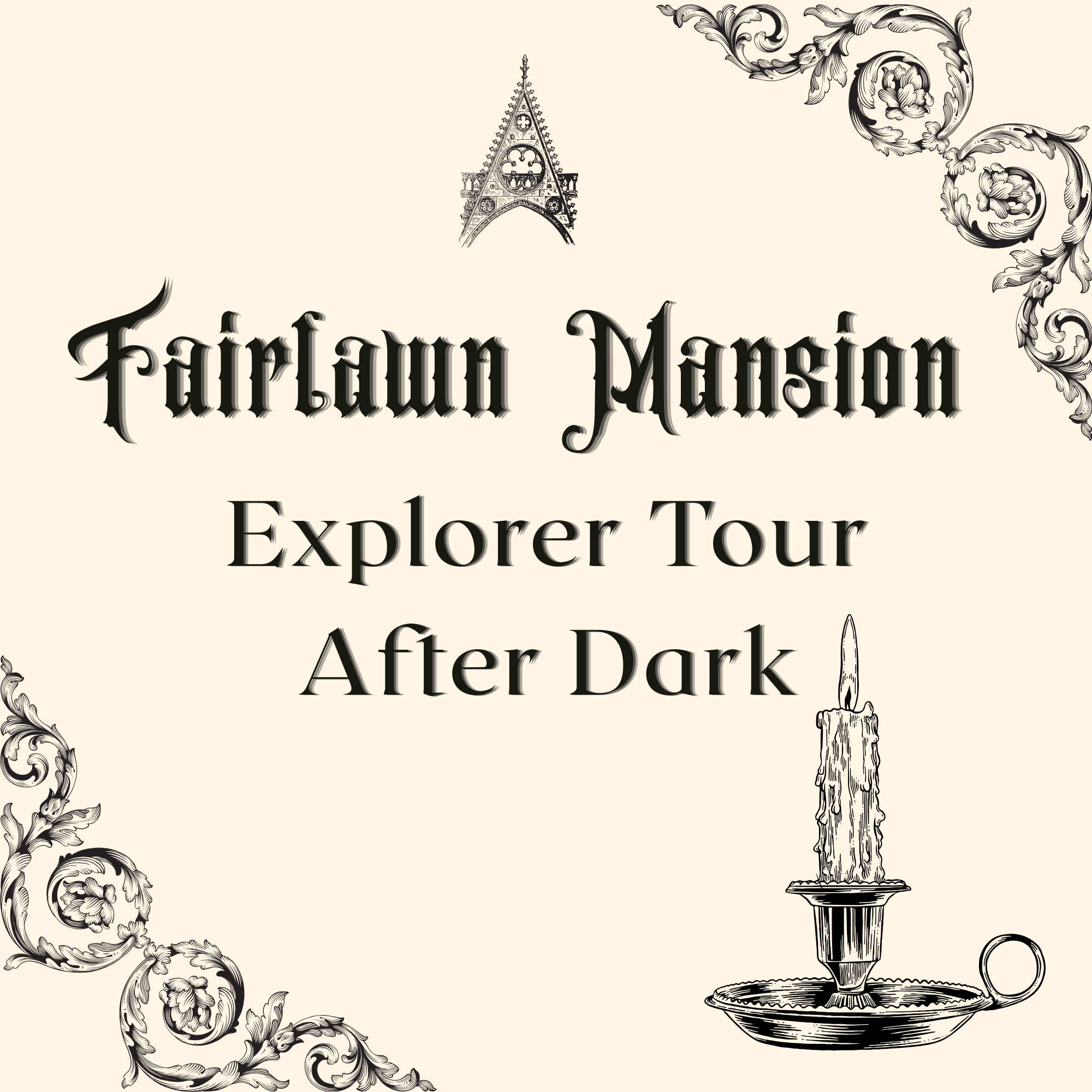 Fairlawn Explorer Tour...After Dark