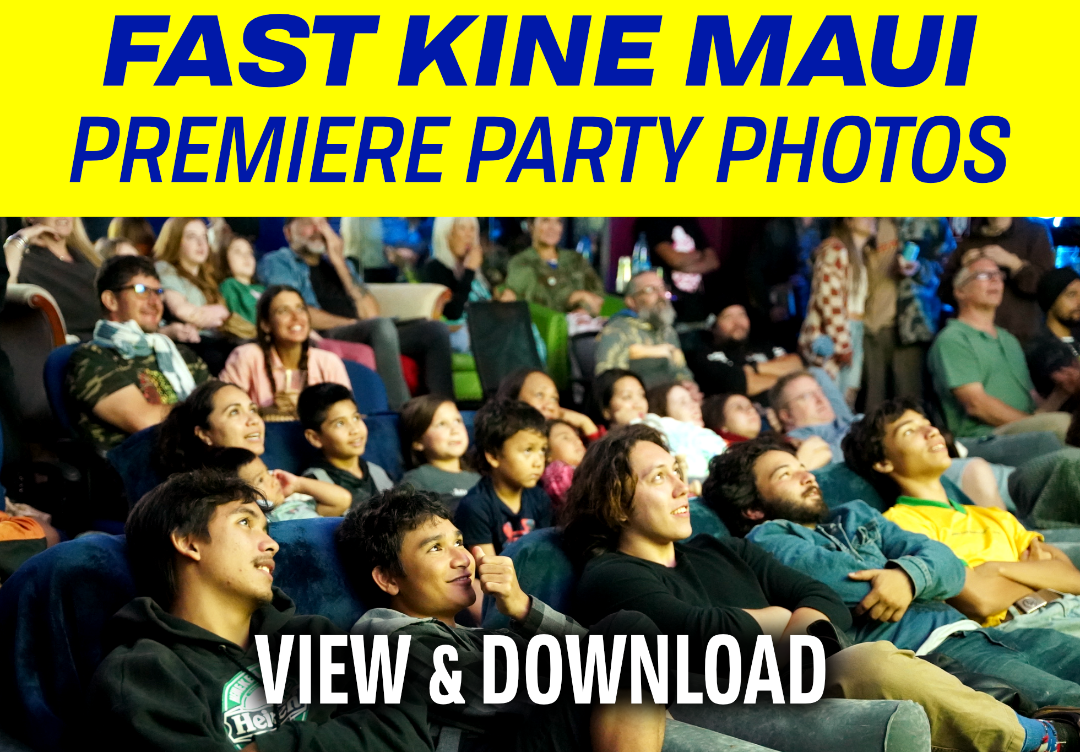 Fast Kine Maui: Premiere Party Photos