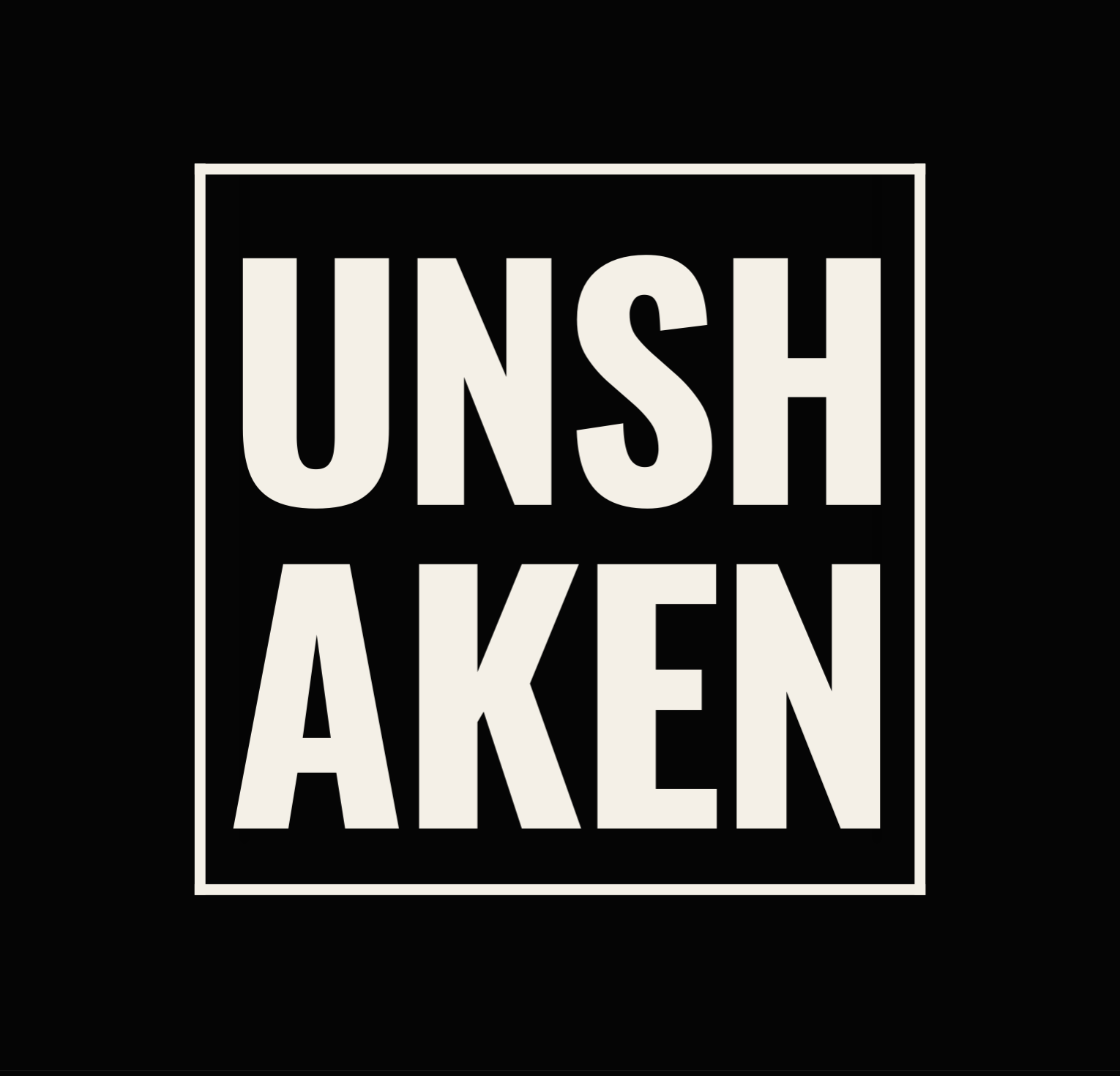 Unshaken