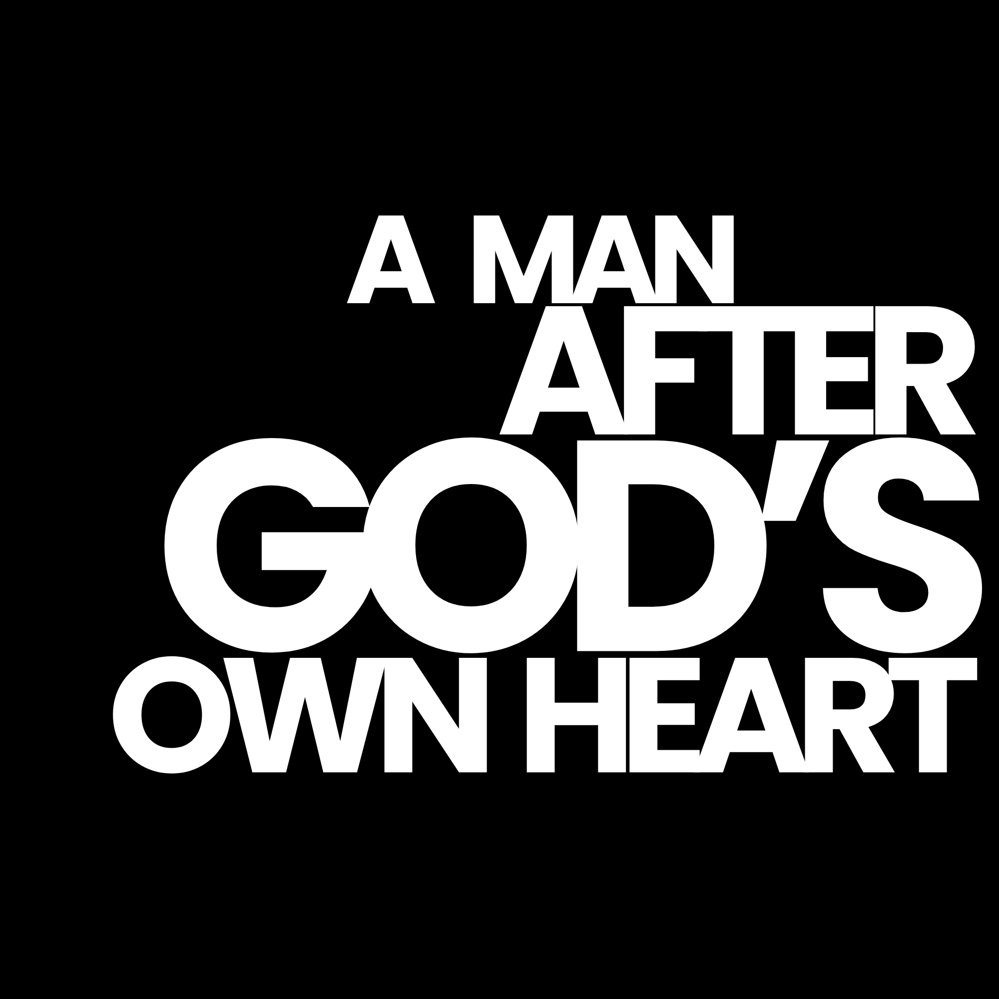 A Man After God’s Own Heart