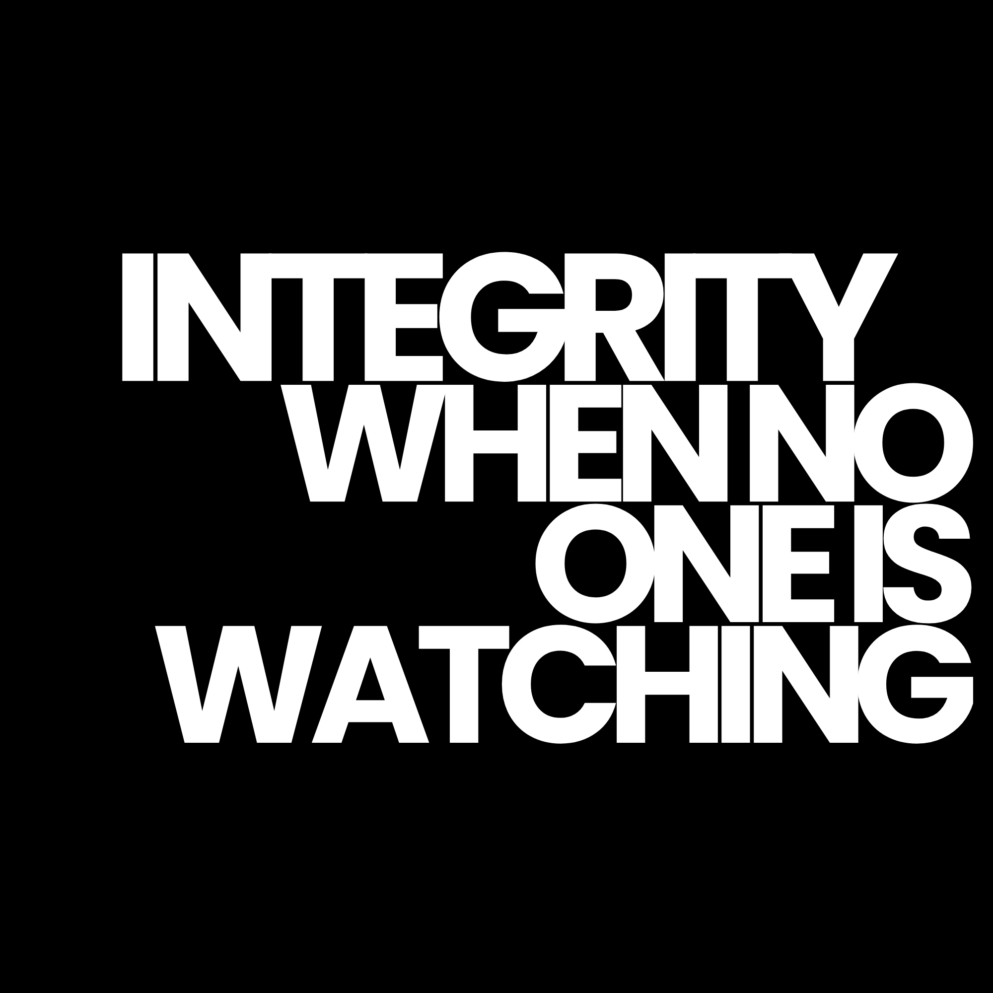 Integrity When No One Is Watching