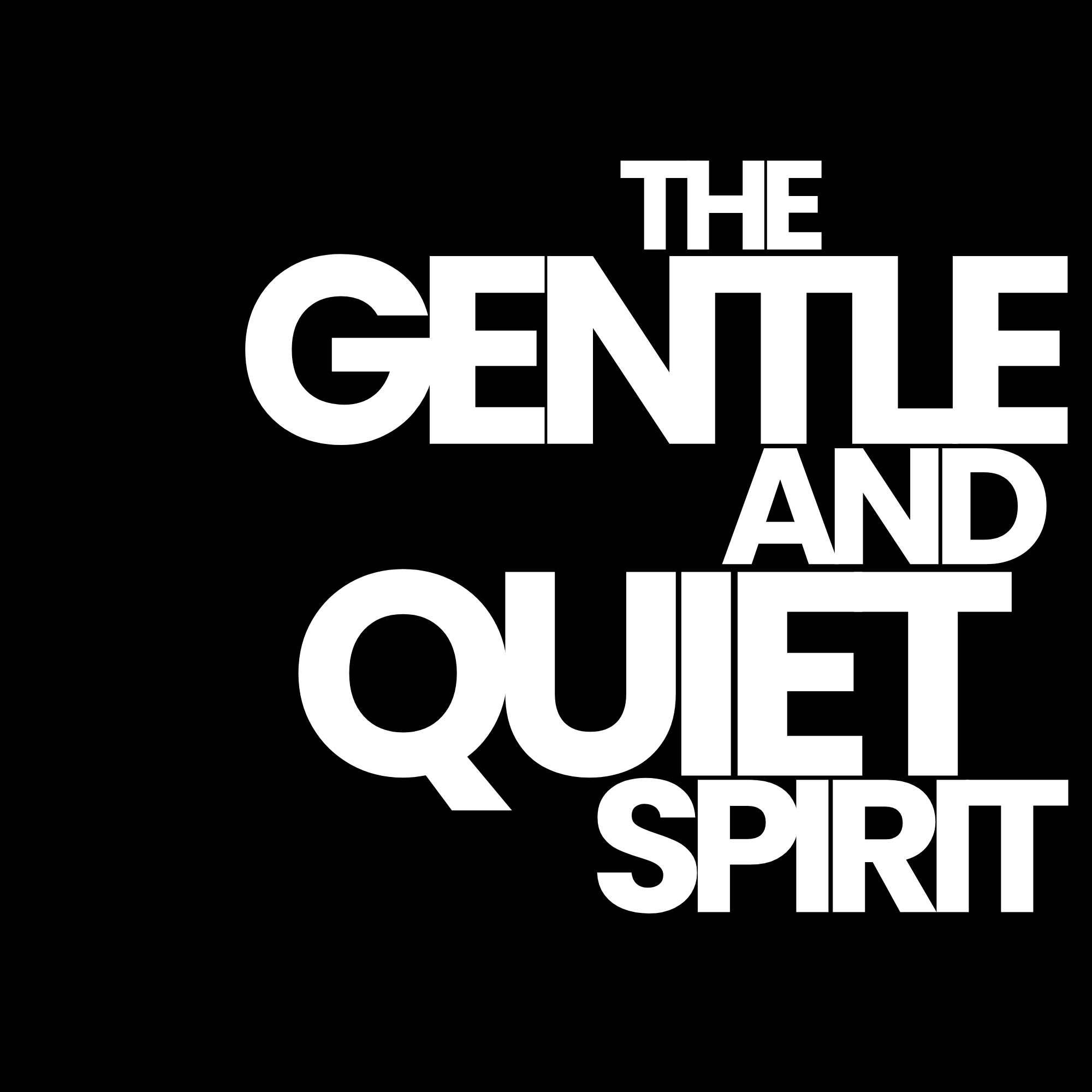 The Gentle and Quiet Spirit