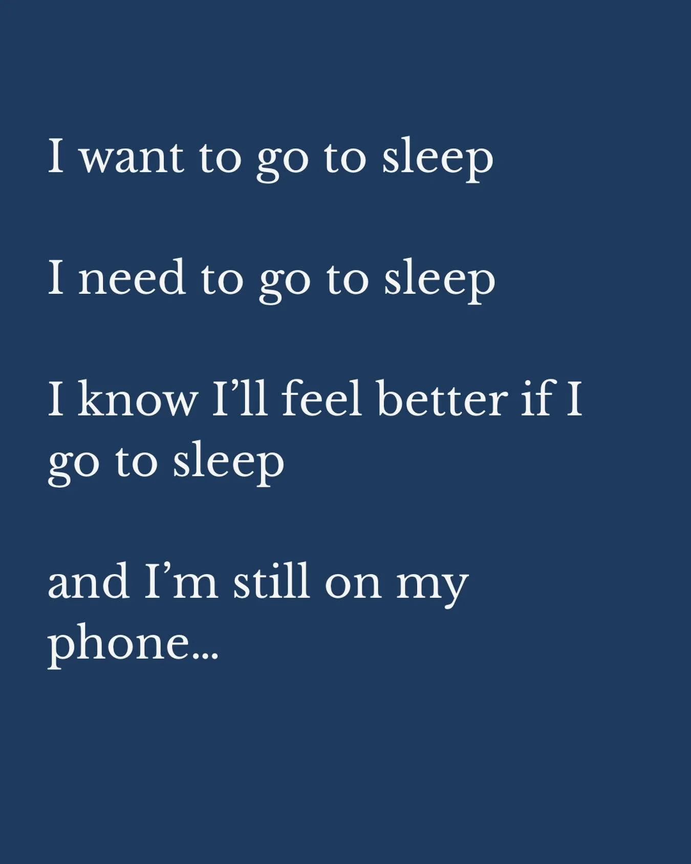 this used to happen to me all the time

and it&rsquo;s such a frustrating place to be

because it&rsquo;s not that you don&rsquo;t want to sleep
and it&rsquo;s not that you don&rsquo;t know what to do

you do

your brain just&hellip; doesn&rsquo;t sh
