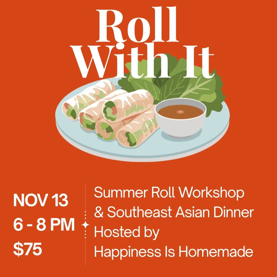 Just Roll With it, Scouties!

Join us for Roll With It: A Summer Roll Workshop and Dinner, in collaboration with Above the Canal and Happiness Is Homemade. Learn to make fresh summer rolls in a hands-on workshop that's all about trying something new,
