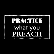 Practice What You Preach