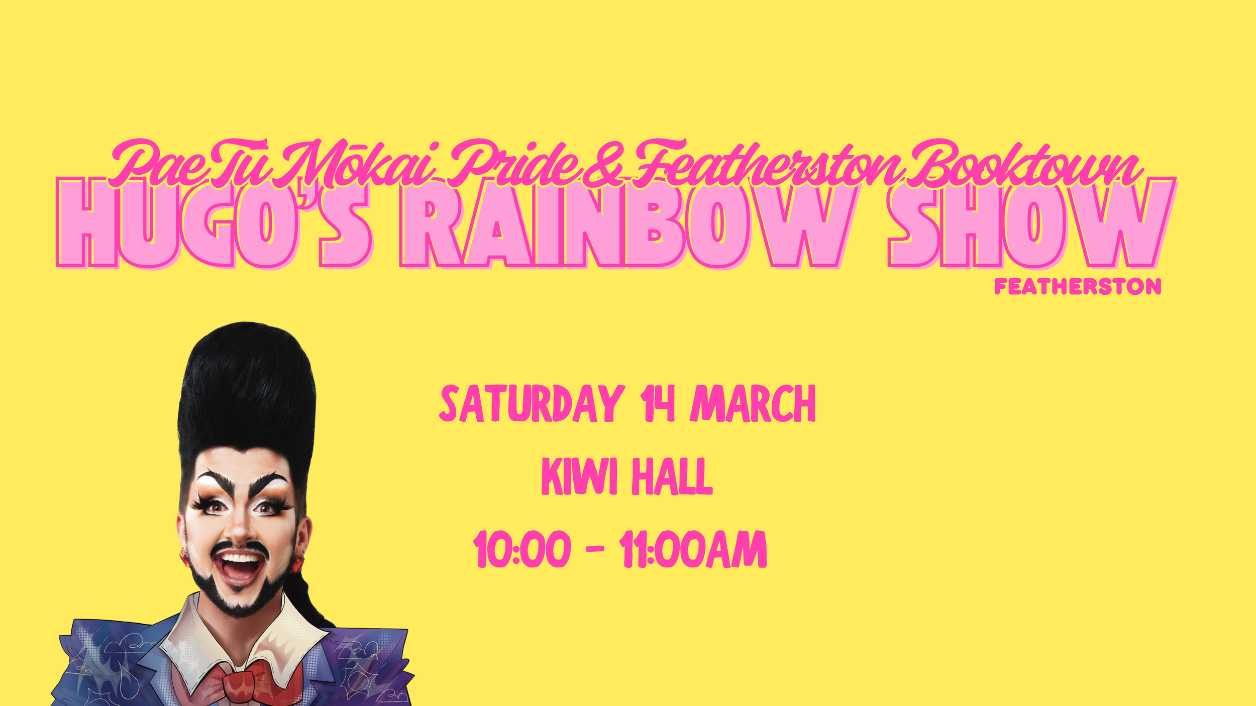 Featherston Pride x Featherston Booktown: Hugo's Rainbow Show