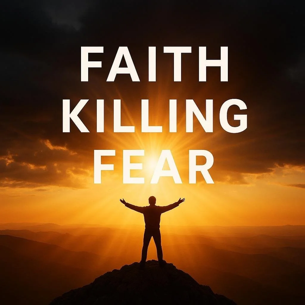 Faith Killing Fear