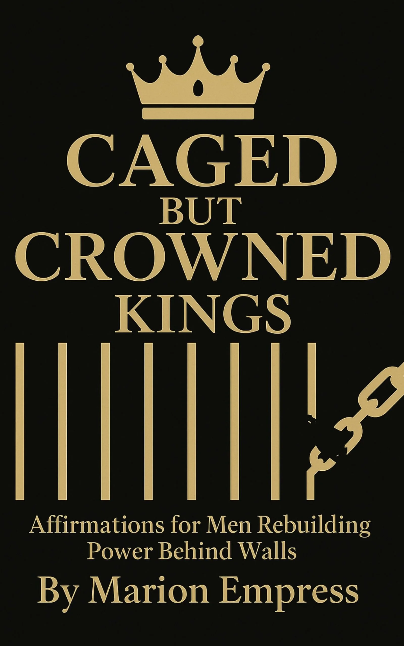 Caged but Crowned Kings