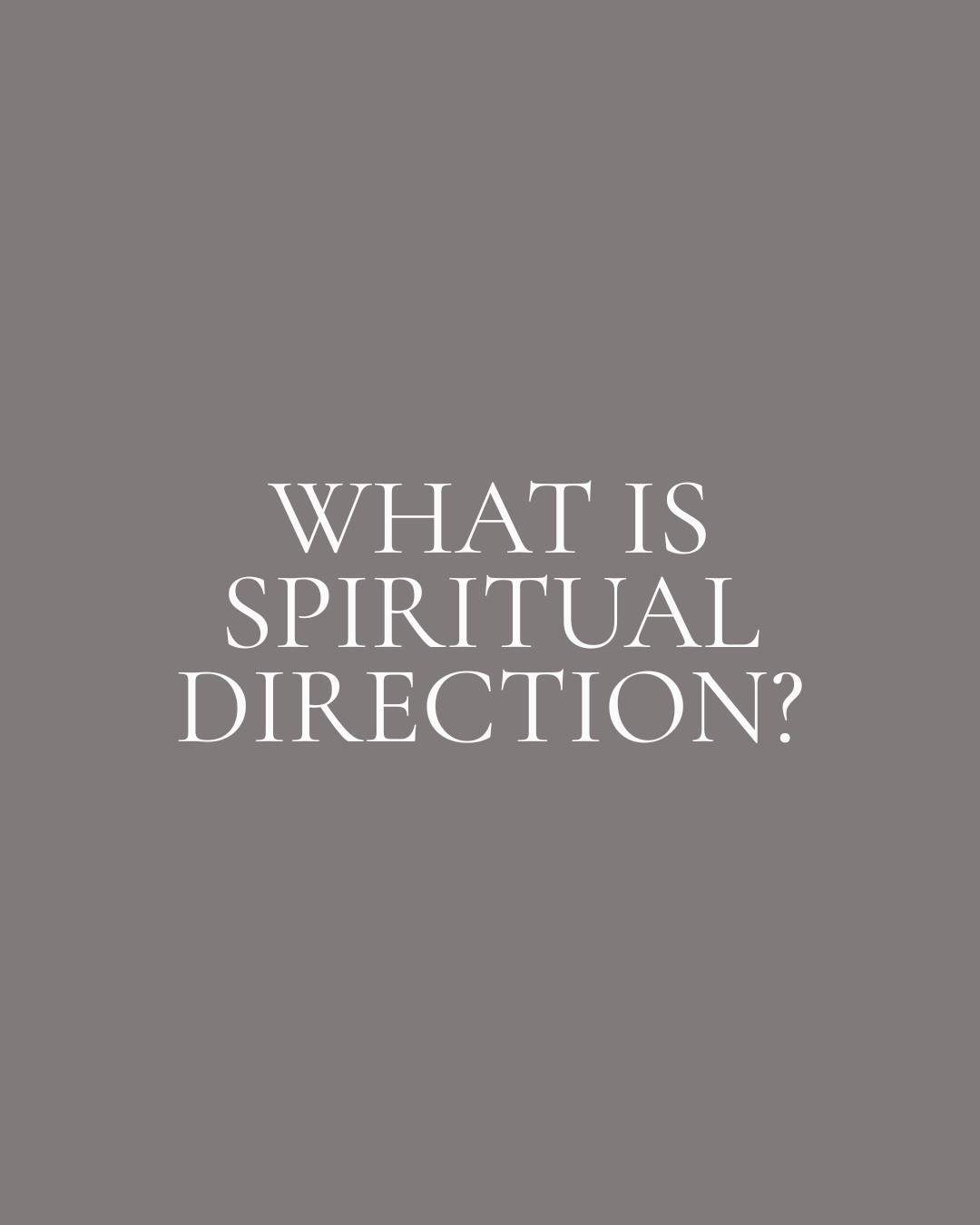 What is Spiritual Direction?