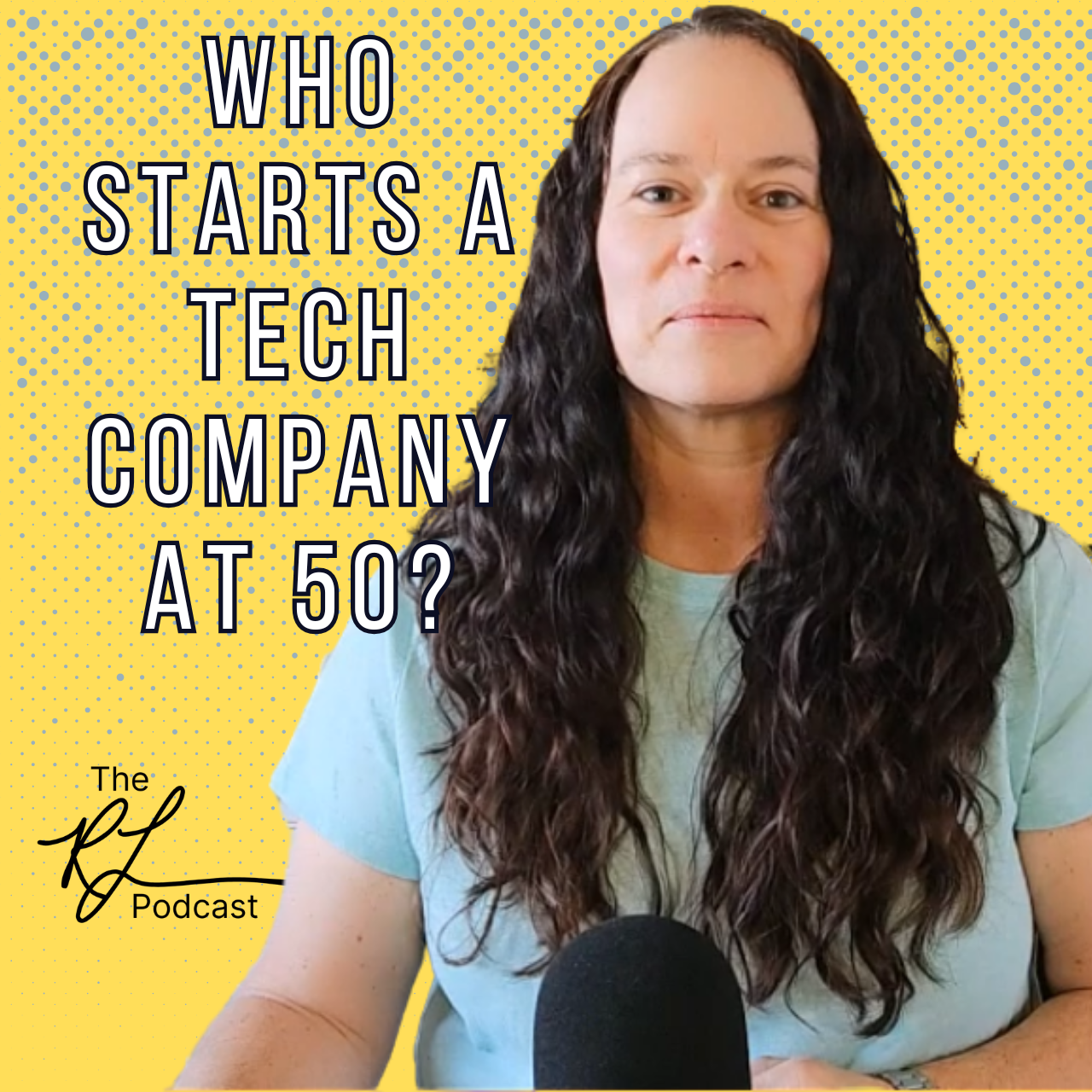 50. The "Too Old" Myth &amp; My Unfancy Tech Startup (Birthday Special)