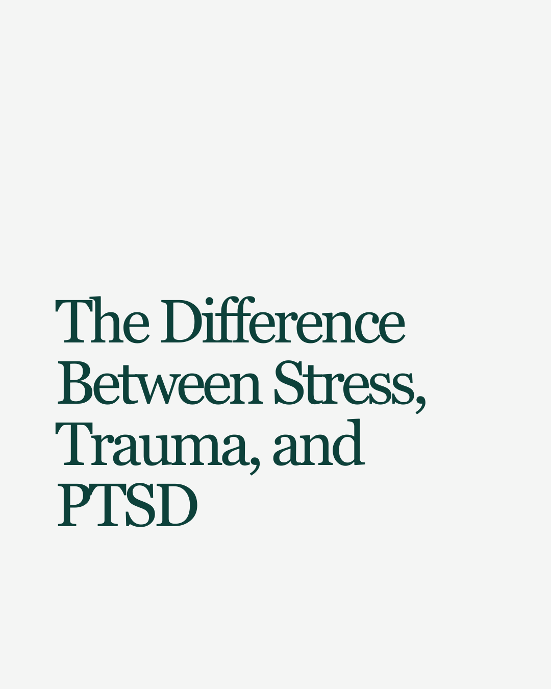 The Difference Between Stress, Trauma, and PTSD
